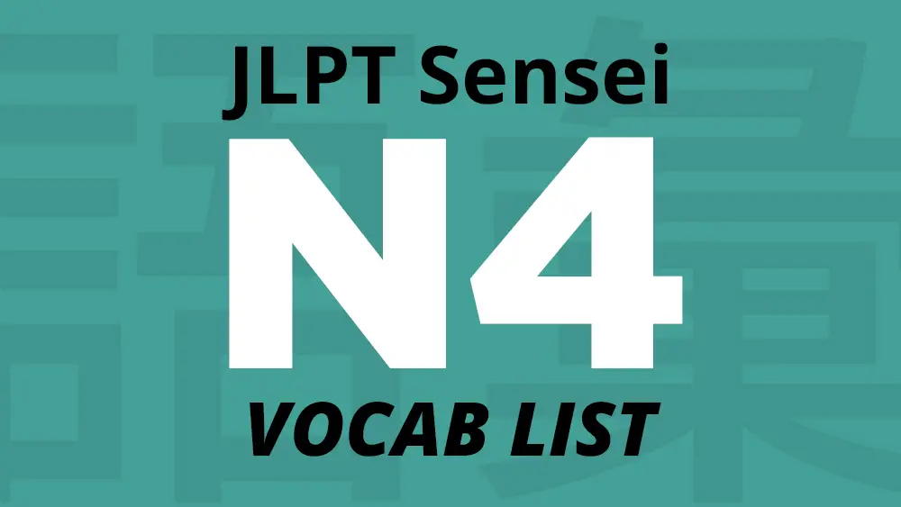 Jlpt N4 Vocabulary List – Jlptsensei.Com
