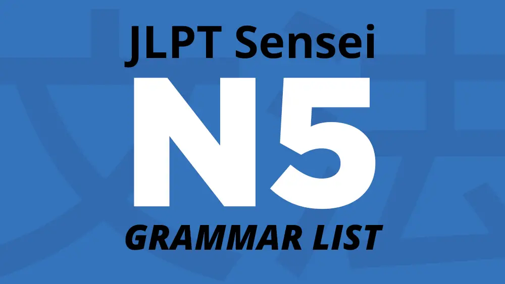 JLPT N5 Grammar List – JLPTsensei.com