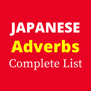 Japanese adverbs list complete guide